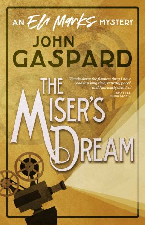 [An Eli Marks Mystery 03] • The Miser's Dream · (An Eli Marks Mystery Book 3) (The Eli Marks Mysteries)